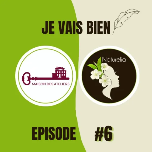 EP 6 - [Je vais bien !] - " Il faut être dans l'action et ne pas se reposer sur ses acquis !  ", Villefranche-sur-Saône, Naturelia
